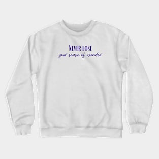 Sense of Wonder Crewneck Sweatshirt